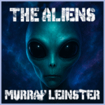 The Aliens audiobook cover – Science Fiction by Murray Leinster – Dream Audiobooks