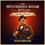 The Mysterious Affair at Styles audiobook by Agatha Christie – Hercule Poirot mystery