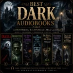 Best dark audiobooks cover featuring Dracula, Frankenstein, The House of the Vampire, The Invisible Man, Dr. Jekyll and Mr. Hyde, Wuthering Heights, and Tales of Terror and Mystery