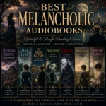 Best melancholic audiobooks cover featuring Wuthering Heights, Jane Eyre, The Great Gatsby, Frankenstein, Dracula, Middlemarch, and Pride and Prejudice