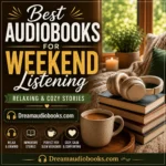 weekend listening audiobooks
