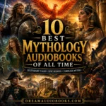 10 Best Mythology Audiobooks of All Time cover featuring Beowulf, Cleopatra, Deirdre, a phoenix, ancient temples, legendary heroes, and mythological adventures.