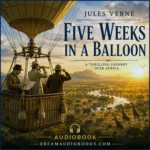 Five Weeks in a Balloon Over Africa audiobook cover by Jules Verne featuring a Victorian hot air balloon flying over the African savanna at sunrise.